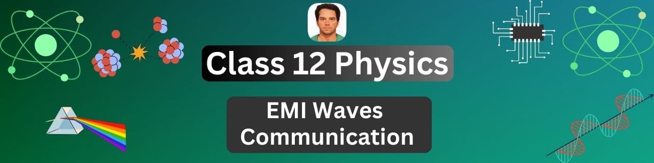 Electromagnetic Waves and Communication